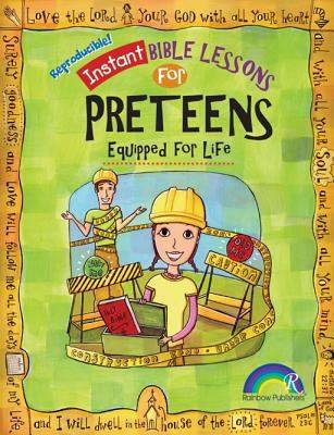 Instant Bible Lessons for Preteens - Equipped for Life