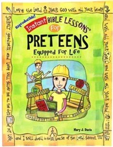 Instant Bible Lessons for Preteens - Equipped for Life