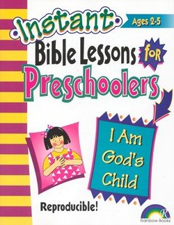 Instant Bible Lessons for Preschool Kids