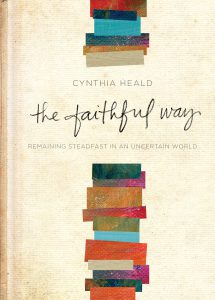 The Faithful Way book by Cynthia Heald, Hardcover