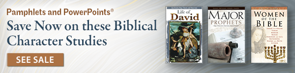 Pamphlets and PowerPoints®, Save Now on these Biblical Character Studies. See Sale.