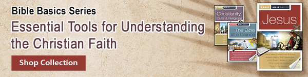 Bible Basics Series. Essential Tools for Understanding the Christian Faith. Shop Collection.